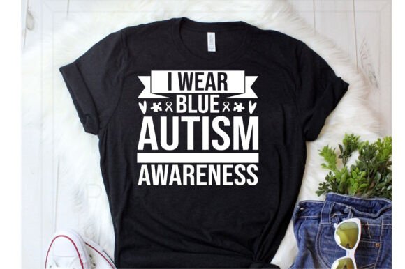 I Wear Blue Autism Awareness