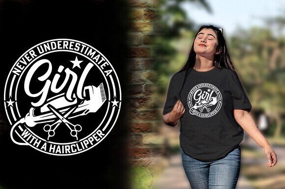 Never Underestimate a Girl with a Haircl: Graphics & T-Shirt Designs