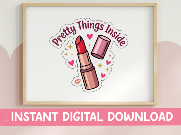 Pretty Things Inside Lipstick Art Graphics and Crafts